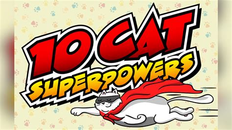 cat powers and abilities.